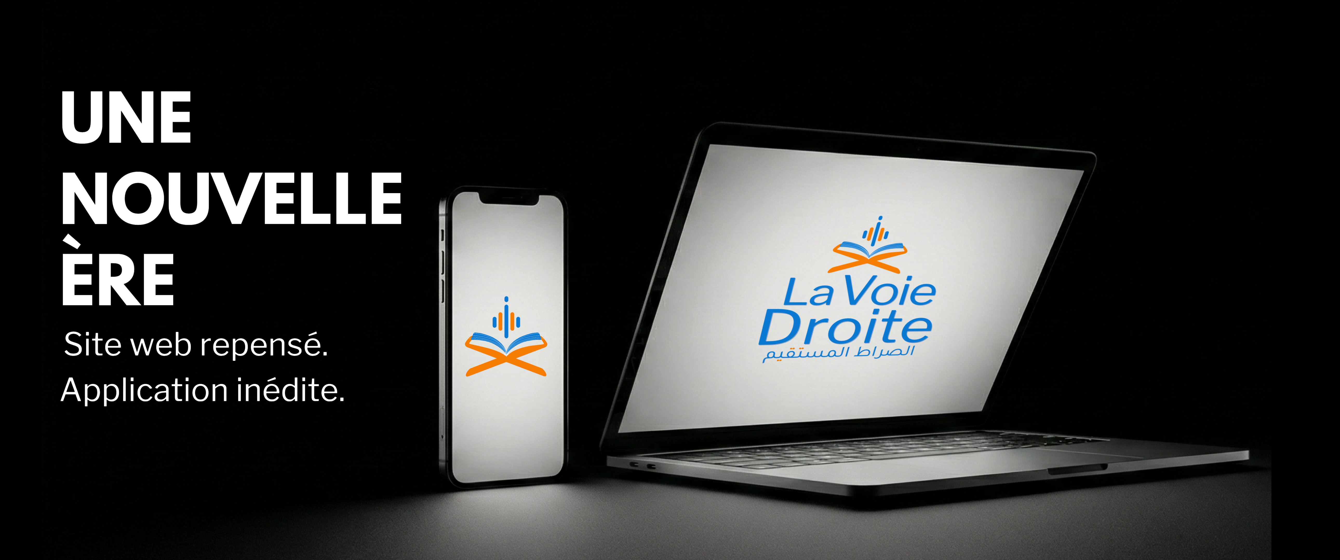 La Voie Droite - Une nouvelle ère. Site web repensé. Application inédite.