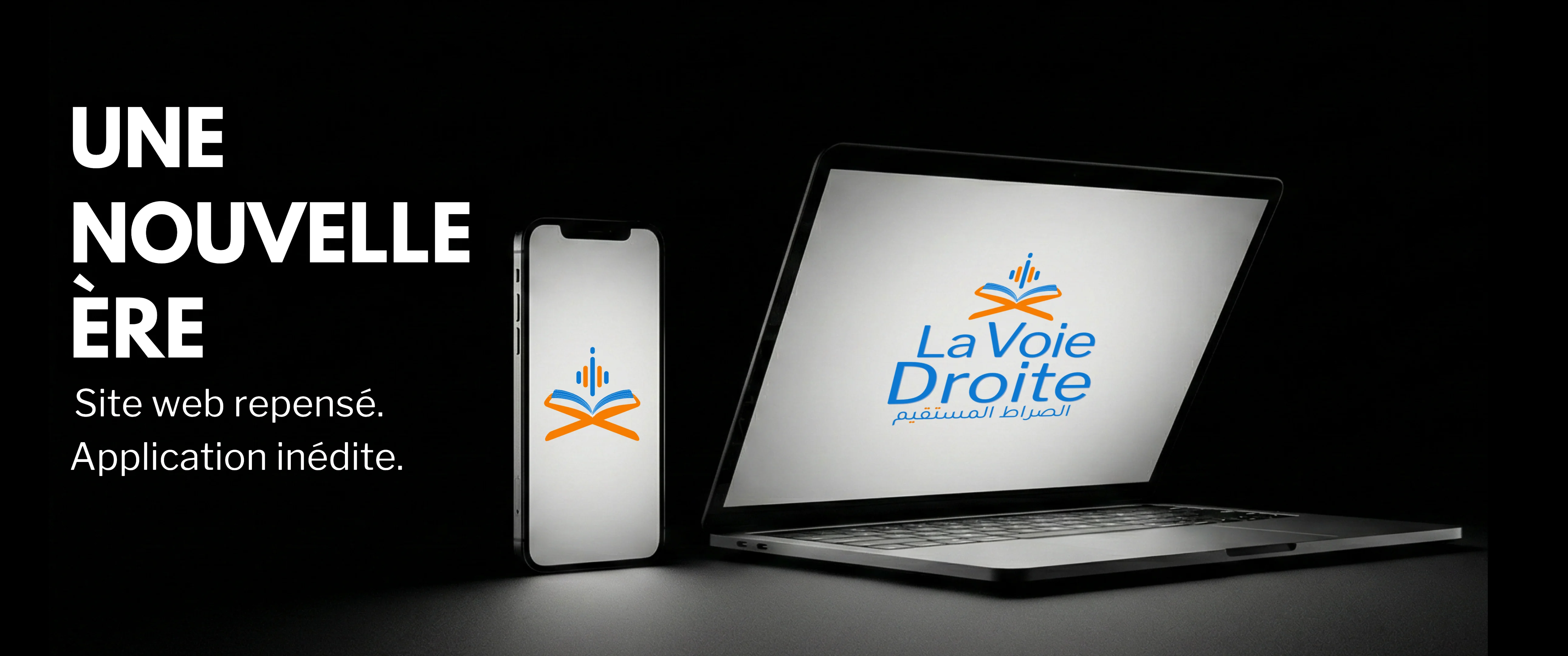 La Voie Droite - Une nouvelle ère. Site web repensé. Application inédite.
